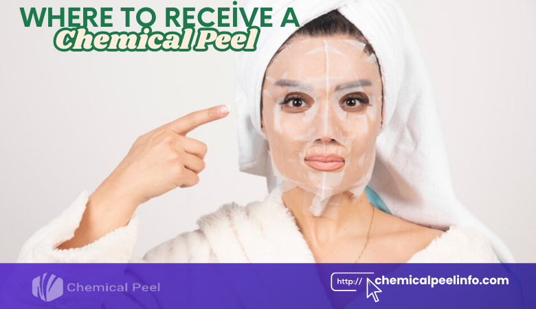 Where to Receive a Chemical Peel